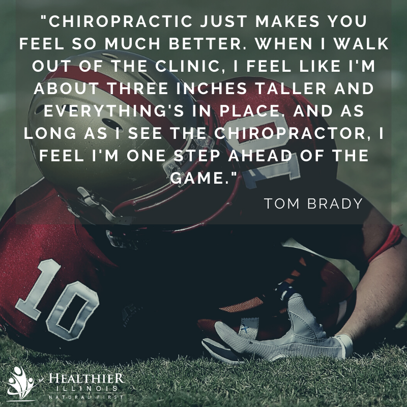 Healthier Illinois Tom Brady Chiropractic Feel Better